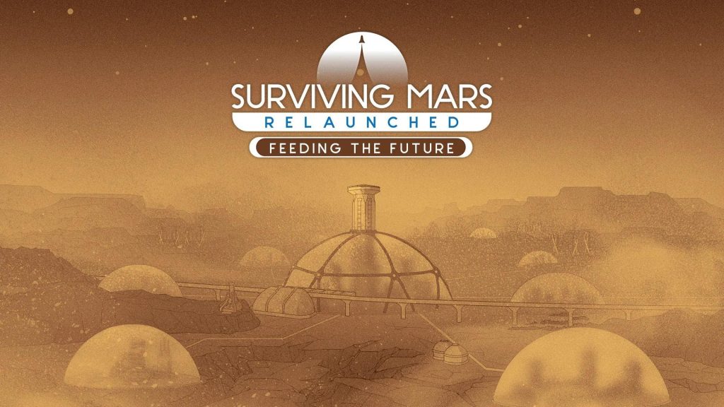 Surviving Mars: Relaunched — DLC Feeding the Future